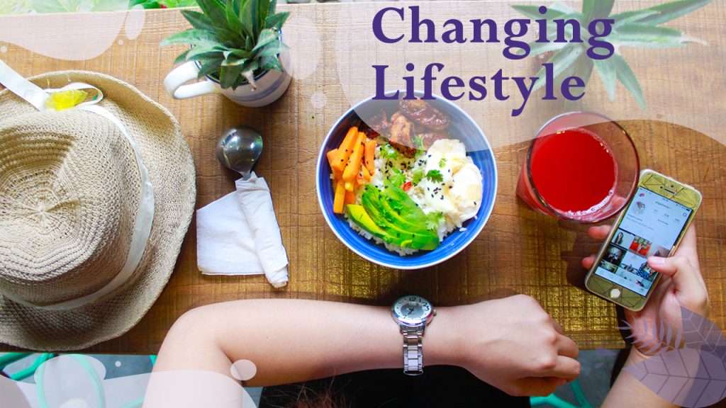 Changing Lifestyle