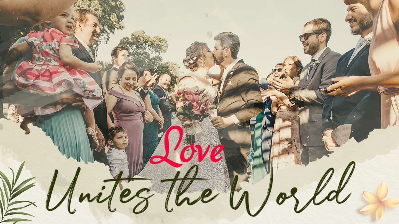 Love Unites the World: Celebrating Weddings and Marriages Across Cultures