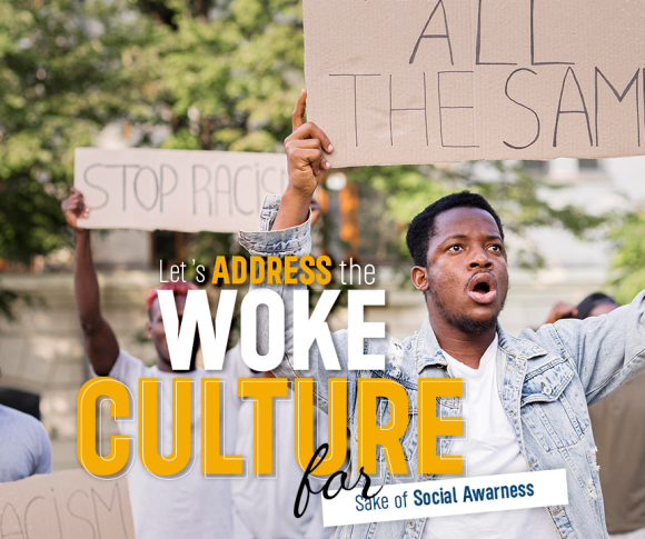 Woke Culture for the Sake of Social Awareness