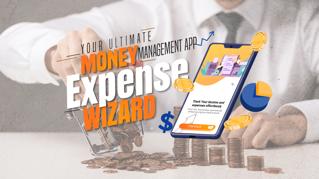 The “Expense Wizard” Your Ultimate Money Management App